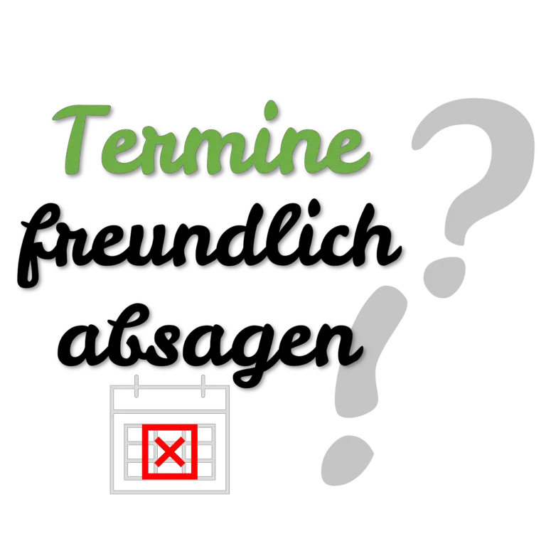 Termine absagen: Mustertexte fr eine freundliche Absage ...