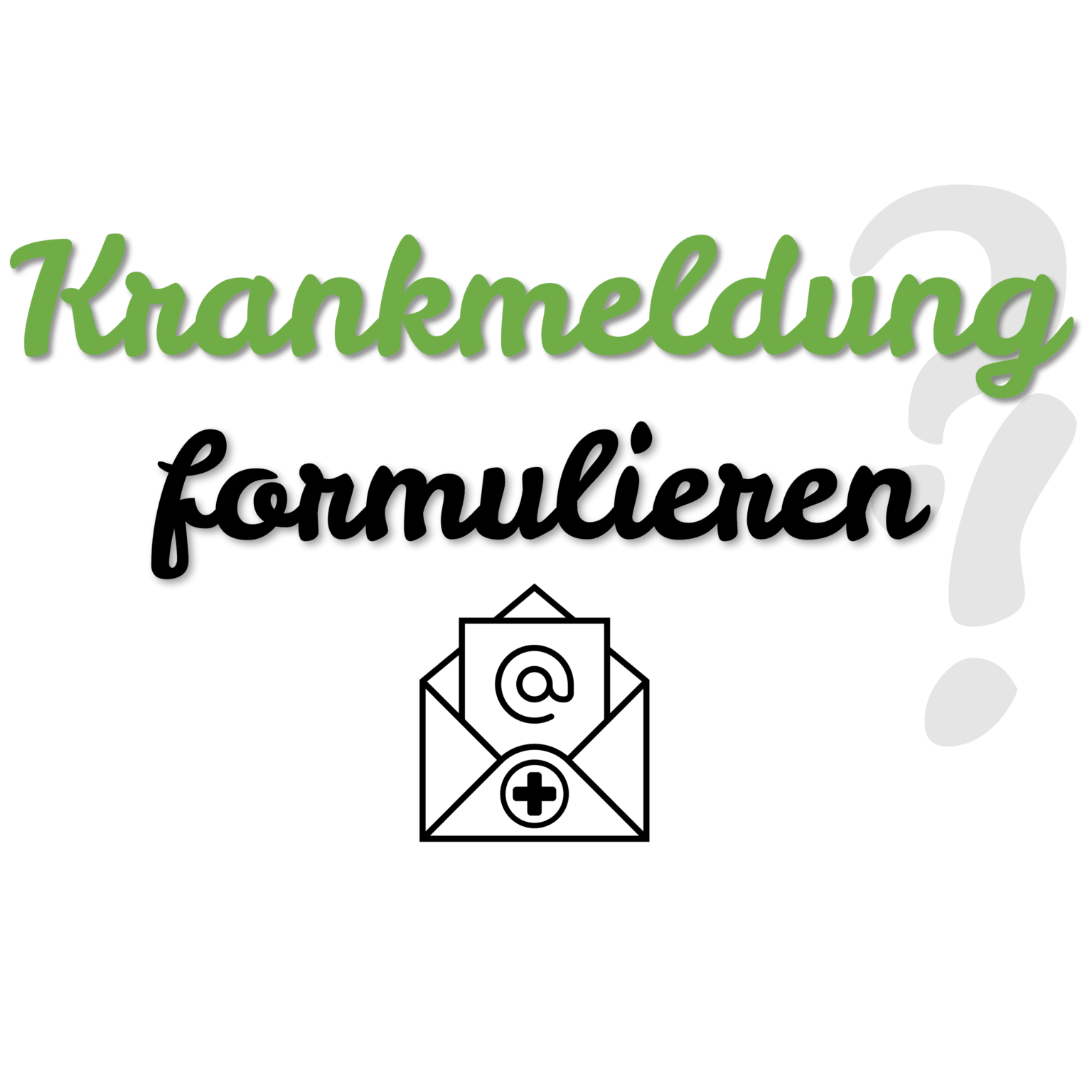 Krankmeldung per EMail formulieren 8 Vorlagen & Beispiele • Sprachschleuder.de