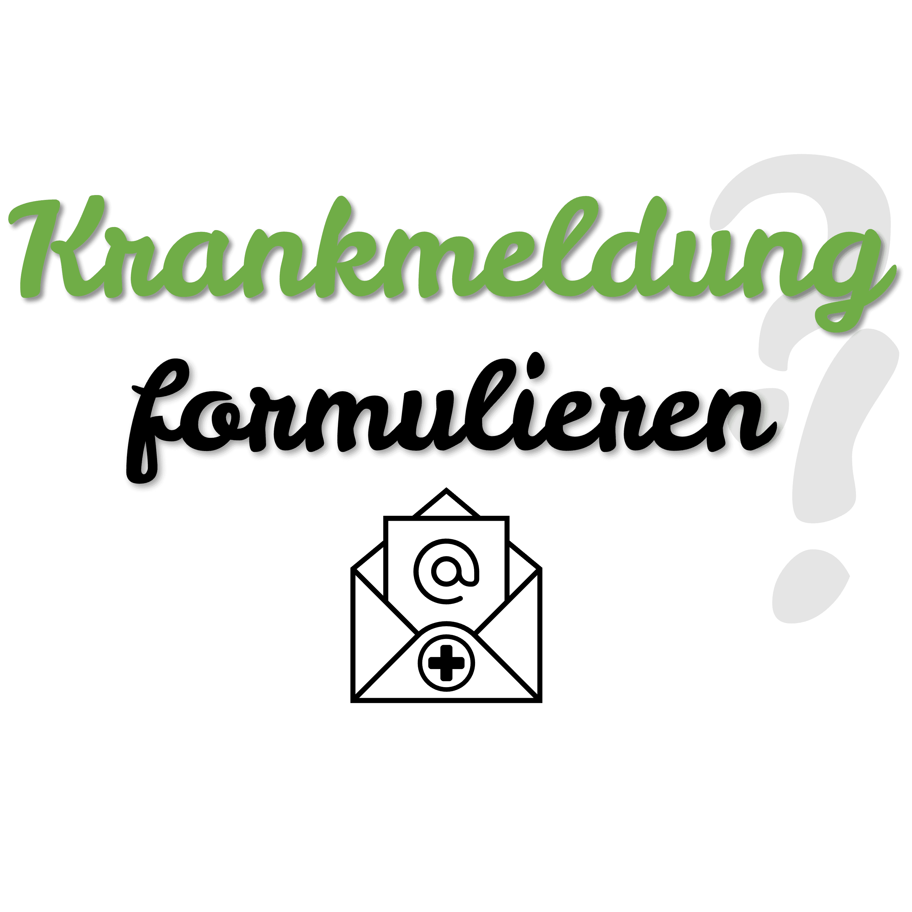 Krankmeldung Per E-Mail Formulieren: 8 Vorlagen & Beispiele ...