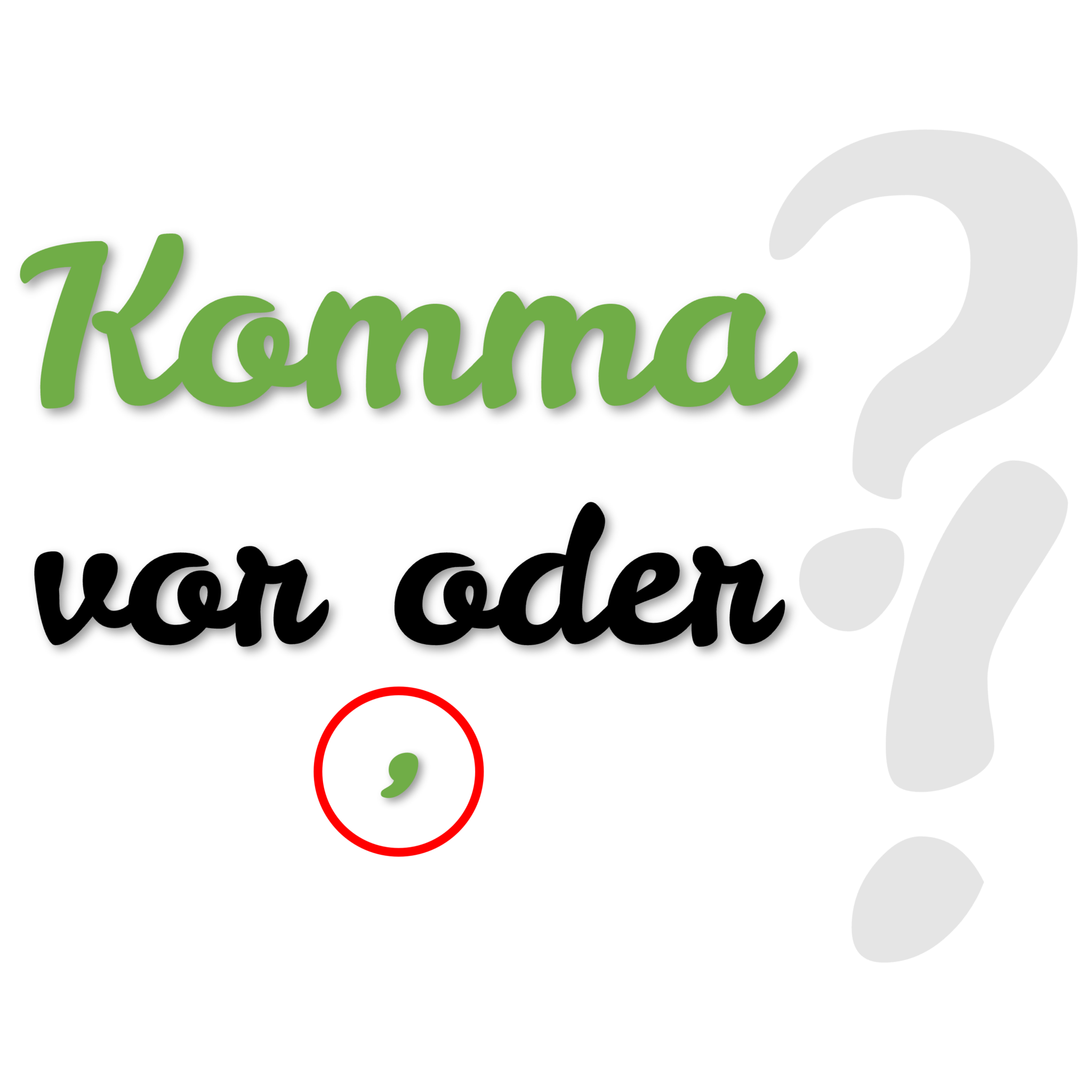 Komma vor oder: optional oder notwendig? • Sprachschleuder.de
